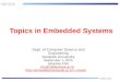 단국대학교 최종무 임베디드 시스템 특론 Topics in Embedded Systems Dept. of Computer Science and Engineering Dankook University September 1, 2015 Jongmoo Choi choijm@dankook.ac.kr