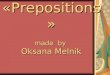 «Prepositions» made by Oksana Melnik in в time on на at біля