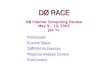 DØ RACE Introduction Current Status DØRAM Architecture Regional Analysis Centers Conclusions DØ Internal Computing Review May 9 – 10, 2002 Jae Yu