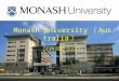 Monash University （ Australia ） 莫纳西大学（澳大利亚）
