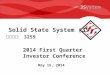 3System Solid State System (3S) 2014 First Quarter Investor Conference May 15, 2014 鑫創科技： 3259