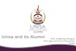 Prof N Barney Pityana Principal and Vice-Chancellor Unisa Unisa and its Alumni