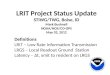LRIT Project Status Update STIWG/TWG, Boise, ID Mark Bushnell NOAA/NOS/CO-OPS May 02, 2012 Definitions LRIT – Low Rate Information Transmission LRGS –
