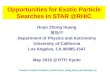 Opportunities for Exotic Particle Searches in STAR @RHIC Huan Zhong Huang 黄焕中 Department of Physics and Astronomy University of California Los Angeles,