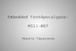 Embedded FontApocalypse: MS11-087 Никита Тараканов