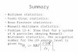 Summary Boltzman statistics: Fermi-Dirac statistics: Bose-Einstein statistics: Maxwell-Boltzmann statistics: Problem 13-4: Show that for a system of N