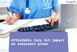 40640NYEENEBC 09/13 Affordable Care Act impact on insurance plans