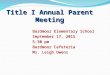 Title I Annual Parent Meeting Bardmoor Elementary School September 17, 2015 5:30 pm Bardmoor Cafeteria Ms. Leigh Owens