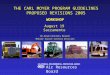 THE CARL MOYER PROGRAM GUIDELINES PROPOSED REVISIONS 2005 WORKSHOP On-Road Controls Branch Mobile Source Control Division CALIFORNIA ENVIRONMENTAL PROTECTION