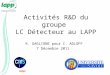 Activités R&D du groupe LC Détecteur au LAPP R. GAGLIONE pour C. ADLOFF 7 Décembre 2011