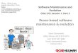 1 Software Maintenance and Evolution CSSE 575: Session 7, Part 3 Software Maintenance and Evolution CSSE 575: Session 7, Part 3 Reuse-based software maintenance