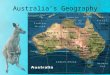 Australia’s Geography. Australia’s Landscape Australia is called the “Land Down Under” Island country AND a continent – located in the southern hemisphere,