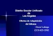 Distrito Escolar Unificado de Los Angeles Oficina de Adquisición del Idioma Oscar Lafarga (213) 625-5582