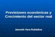 Previsiones económicas y Crecimiento del sector real Janneth Vera Roblalino