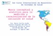 3er Curso Internacional de Desarrollo de Sistemas de Salud Marco conceptual y analítico para la medición y caracterización de la exclusión en salud Dra