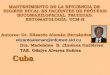 MANTENIMIENTO DE LA EFICIENCIA DE HIGIENE BUCAL EN PACIENTES DE PRÓTESIS BUCOMAXILOFACIAL. FACULTAD. ESTOMATOLOGÍA. UCM-H Autores: Dr. Elizardo Alemán