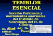 TEMBLOR ESENCIAL Sección Parkinson y movimientos anormales del Instituto de Neurología del H. de Clínicas Prof. Adj. Dr. Ricardo Buzó. Dr. Daniel Salinas