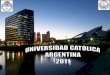 UNIVERSIDAD CATÓLICA ARGENTINA. CIRCUITOLABORAL ACCIDENTE DE TRABAJO - ENFERMEDADES PROFESIONALES DENUNCIA Trabajador - Empleador - Derecho-habientes