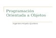 Programación Orientada a Objetos Ingeniero Anyelo Quintero