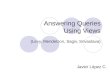 Answering Queries Using Views (Levy, Mendelzon, Sagiv, Srivastava) Javier López C