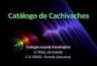 Catálogo de Cachivaches Colegio Loyola Escolapios C/ Fdez. de Oviedo C.P. 33012 - Oviedo (Asturias)