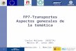 CONACYT COMISION EUROPEA 1 FP7-Transportes Aspectos generales de la temática Carlos Moliner (REDITA) México DF, Junio 2011 Documentación: J. Monclús (CDTI)