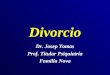 Divorcio Dr. Josep Tomas Prof. Titular Psiquiatría Familia Nova