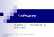 Software Unidad 2 – Hardware & Software Tecnologías 1º ESO – IES Poeta Julián Andúgar Antonio Ruiz Hernández
