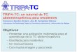 TRIPA-TC: un tutorial de TC abdominopélvica para residentes Francisco Sendra Portero, Ana M. Fernández Ramos Laboratorio de Radiología Digital y Enseñanza