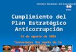 Cumplimiento del Plan Estratégico Anticorrupción Consejo Nacional Anticorrupción “Levantemos los muros de la integridad” 24 de agosto de 2006