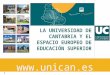 1 LA UNIVERSIDAD DE CANTABRIA Y EL ESPACIO EUROPEO DE EDUCACIÓN SUPERIOR 
