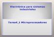 Electrónica para sistemas industriales 1 Tarea4_1 Microprocesadores