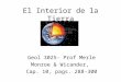 El Interior de la Tierra Geol 3025- Prof Merle Monroe & Wicander, Cap. 10, pags. 288-300