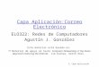 2: Capa Aplicación Capa Aplicación:Correo Electrónico ELO322: Redes de Computadores Agustín J. González Este material está basado en:  Material de apoyo