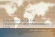 Introducción a las Relaciones Internacionales (10) MTRA. MARCELA ALVAREZ PÉREZ