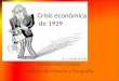 Crisis económica de 1929 Danilo Mora Godoy Profesor de Historia y Geografía