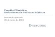 Cambio Climático: Reflexiones de Políticas Públicas Fernando Aportela 20 de junio de 2012