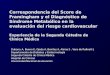 Correspondencia del Score de Framingham y el Diagnóstico de Síndrome Metabólico en la evaluación del riesgo cardiovascular Experiencia de la Segunda Cátedra