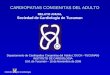 Instituto de Cardiologia CARDIOPATIAS CONGENITAS DEL ADULTO RELATO ANUAL Sociedad de Cardiologia de Tucuman Departamento de Cardiopatias Congenitas del