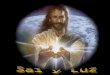 Continuando el Sermón de la Montaña, JESÚS muestra, mediante dos símbolos, el compromiso en el Reino de Dios: ser: SAL DE LA TIERRA y LUZ DEL MUNDO