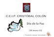Día de la Paz (30-enero-13) C.E.I.P. CRISTÓBAL COLÓN ( Transición manual. Usa teclado o )