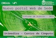 Nuevo portal Web de Sede Informe de Avances - 2011 Unimedios - Centro de Cómputo