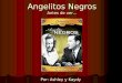 Angelitos Negros Antes de ver… Por: Ashley y Kaydy