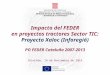 Impacto del FEDER en proyectos tractores Sector TIC: Proyecto Xaloc (Inforegió) PO FEDER Cataluña 2007-2013 Chinchón, 14 de Noviembre de 2014