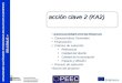 ORGANISMO AUTÓNOMO PROGRAMAS EDUCATIVOS EUROPEOS ERASMUS + acción clave 2 (KA2) ASOCIACIONES ESTRATÉGICAS. Características Generales Financiación. Criterios