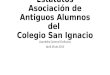 Reforma de Estatutos Asociación de Antiguos Alumnos del Colegio San Ignacio Asamblea General Ordinaria Abril 28 de 2015