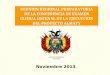 Noviembre 2013 ESTADO PLURINACIONAL DE BOLIVIA REUNION REGIONAL PREPARATORIA DE LA CONFERENCIA DE EXAMEN GLOBAL DECENAL DE LA EJECUCCION DEL PROYECTO ALMATY
