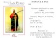NOVENA A SAN PABLO Novena dedicada a san Pablo, apóstol de Jesucristo.. Autora: Ángela Navarro, FSP. 24 páginas. 9,5 x 14 cms. PVP: $ 300.- Pedidos a: