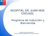 HOSPITAL DR. JUAN NOE CREVANI Programa de Inducción y Bienvenida Subdirección Administrativa Centro de Responsabilidad de Recursos Humanos