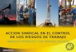 ACCION SINDICAL EN EL CONTROL DE LOS RIESGOS DE TRABAJO SINDICATO PETROLEO Y GAS PRIVADO DE CUYO 28/04/2011